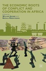 The Economic Roots Of Conflict And Cooperation In Africa 1st Edition William Ascher
