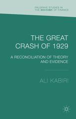 The Great Crash Of 1929 A Reconciliation Of Theory And Evidence 1st Edition Ali Kabiri Auth