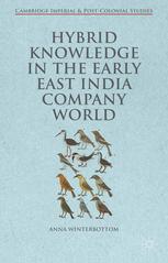 Hybrid Knowledge In The Early East India Company World 1st Edition Anna Winterbottom Auth