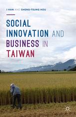 Social Innovation And Business In Taiwan 1st Edition I Han Shengtsung Hou Auth