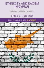 Ethnicity And Racism In Cyprus National Pride And Prejudice Peter A J Stevens Auth