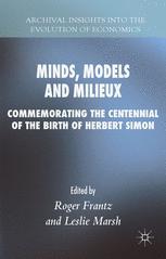 Minds Models And Milieux Commemorating The Centennial Of The Birth Of Herbert Simon 1st Edition Roger Frantz