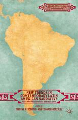 New Trends In Contemporary Latin American Narrative Postnational Literatures And The Canon 1st Edition Timothy R Robbins