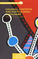 Colonial Contexts And Postcolonial Theologies Storyweaving In The Asiapacific 1st Edition Mark G Brett