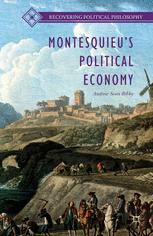 Montesquieus Political Economy 1st Edition Andrew Scott Bibby Auth