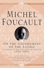 On The Government Of The Living Lectures At The Collge De France 19791980 1st Edition Michel Senellart