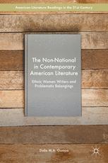 The Nonnational In Contemporary American Literature Ethnic Women Writers And Problematic Belongings Dalia M A Gomaa Auth