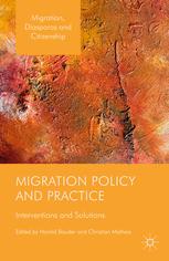 Migration Policy And Practice Interventions And Solutions 1st Edition Harald Bauder