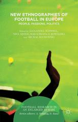 New Ethnographies Of Football In Europe People Passions Politics 1st Edition Alexandra Schwell
