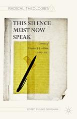 This Silence Must Now Speak Letters Of Thomas J J Altizer 19952015 1st Edition Thomas J J Altizer Auth