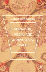 Migration Media And Globallocal Spaces Esther Chin Auth