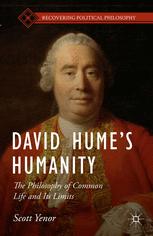 David Humes Humanity The Philosophy Of Common Life And Its Limits 1st Edition Scott Yenor Auth