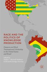 Race And The Politics Of Knowledge Production Diaspora And Black Transnational Scholarship In The United States And Brazil Gladys L Mitchellwalthour