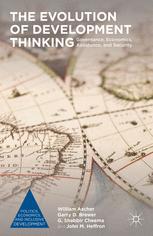 The Evolution Of Development Thinking Governance Economics Assistance And Security 1st Edition William Ascher