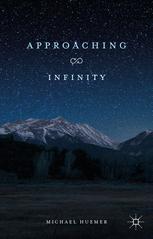 Approaching Infinity 1st Edition Michael Huemer Auth
