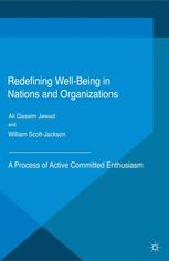 Redefining Wellbeing In Nations And Organizations A Process Of Active Committed Enthusiasm 1st Edition Ali Qassim Jawad