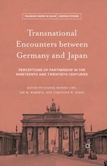 Transnational Encounters Between Germany And Japan Perceptions Of Partnership In The Nineteenth And Twentieth Centuries 1st Edition Joanne Miyang Cho