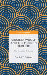 Virginia Woolf And The Modern Sublime The Invisible Tribunal 1st Edition Daniel T Ohara Auth