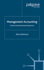 Management Accounting Feed Forward And Asian Perspectives 1st Edition Akira Nishimura Auth