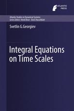 Integral Equations On Time Scales 1st Edition Svetlin G Georgiev Auth