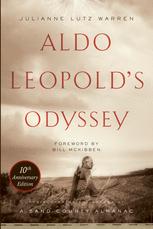 Aldo Leopolds Odyssey Rediscovering The Author Of A Sand County Almanac 10th Anniv Ed 2016 10th Anniv Ed 2016 Julianne Lutz Warren