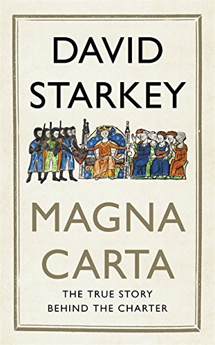 Magna Carta The True Story Behind The Charter David Starkey