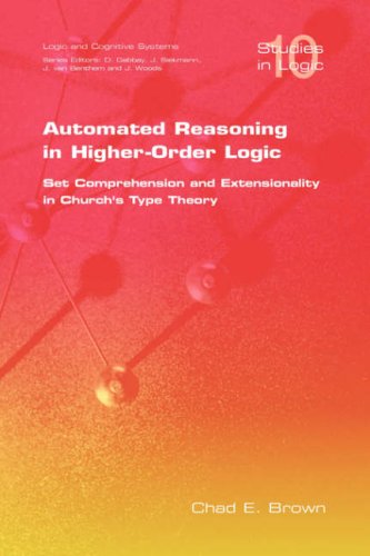 Automated Reasoning In Higherorder Logic Set Comprehension And Extensionality In Churchs Type Theory C E Brown