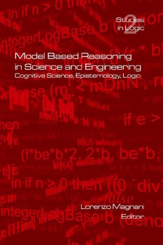 Model Based Reasoning In Science And Engineering Lorenzo Magnani Ed