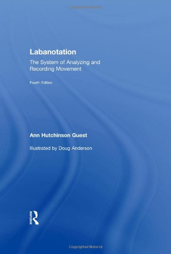Labanotation The System Of Analyzing And Recording Movement Ann Hutchinson Guest