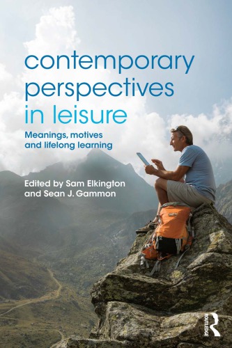 Contemporary Perspectives In Leisure Meanings Motives And Lifelong Learning Sam Elkington