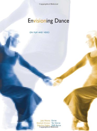 Envisioning Dance On Film And Video Judy Mitoma Elizabeth Zimmer