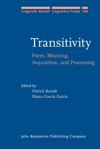 Transitivity Form Meaning Acquisition And Processing Patrick Brandt