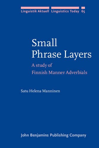 Small Phrase Layers A Study Of Finnish Manner Adverbials Satu Helena Manninen