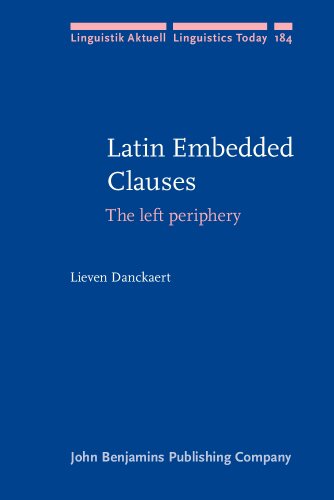 Latin Embedded Clauses The Left Periphery Lieven Danckaert