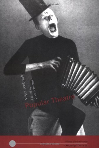 Popular Theatre A Sourcebook Joel Schechter