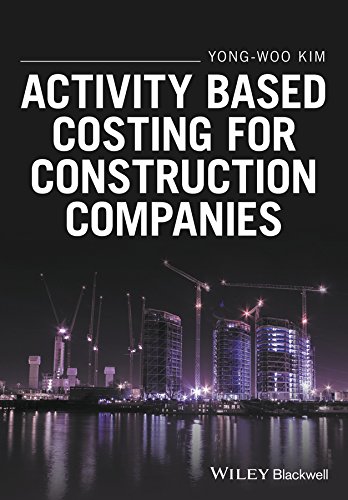 Activity Based Costing For Construction Companies Yongwoo Kim