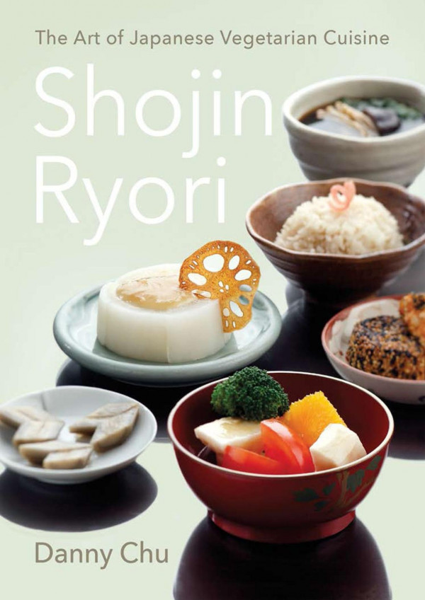 Shojin Ryori The Art Of Japanese Vegetarian Cuisine Danny Chu