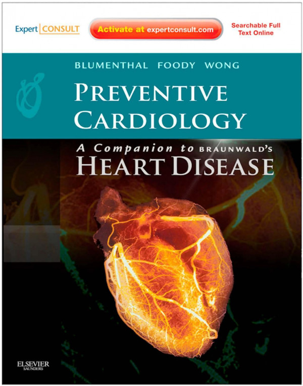 Preventive Cardiology Companion To Braunwalds Heart Disease Elsevier Saunders Blumenthal Rs
