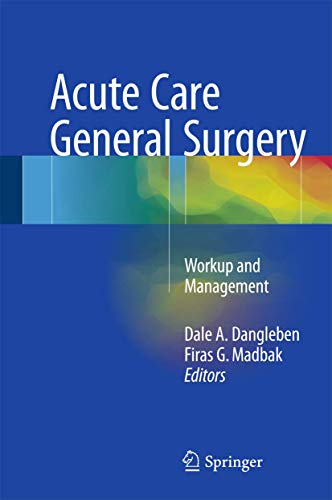 Acute Care General Surgery Workup And Management Dale A Dangleben
