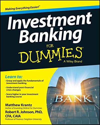 Investment Banking For Dummies 1st Edition Matthew Krantz Robert R Johnson