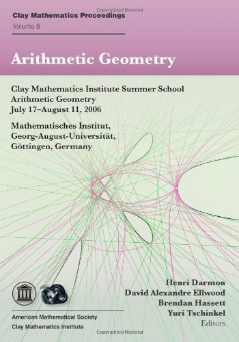 Arithmetic Geometryclay Mathematics Institute Summer School Arithmetic Geometry July 17august 11 2006 H Darmon