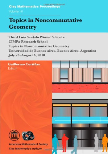 Topics In Noncommutative Geometrythird Luis Santal Winter School Cimpa Research School Topics In Noncommutative Geometry Universidad De Buenos Aires Buenos Aires Argentina July 26august 6 2010 G Cortinas