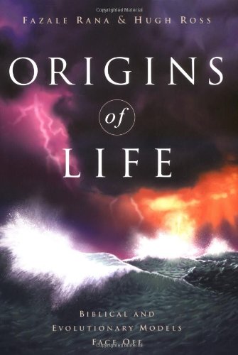 Origins Of Life Biblical And Evolutionary Models Face Off Fazale Rana