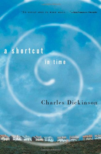 A Shortcut In Time Charles Dickinson