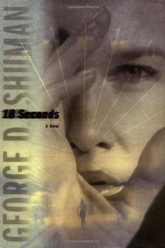 18 Seconds George D Shuman