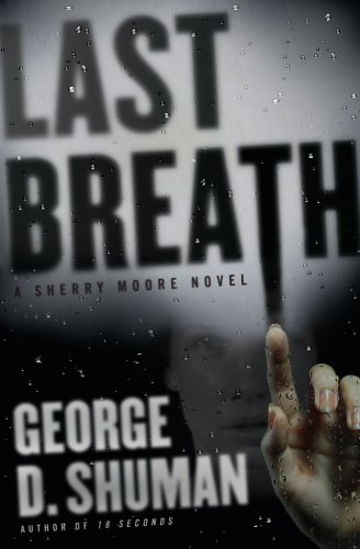 Last Breath George D Shuman