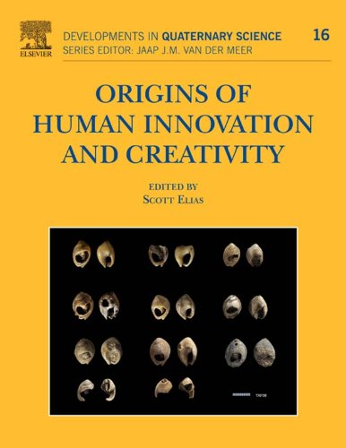 Origins Of Human Innovation And Creativity Scott Elias