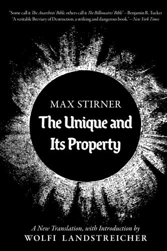 The Unique And Its Property Max Stirner Wolfi Landstreicher