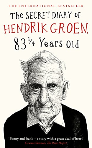 The Secret Diary Of Hendrik Groen 83 14 Years Old Hendrik Groen