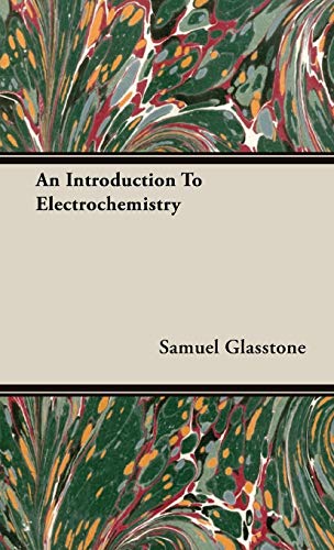 An Introduction To Electrochemistry Tenth Printing Samuel Glasstone